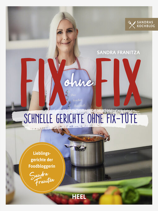 Titeldetails für Fix ohne Fix--Schnelle Gerichte ohne Fix-Tüte nach Sandra Franitza - Warteliste